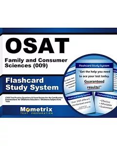 OSAT Family and Consumer Sciences (009) Flashcard Study System: CEOE Test Practice Questions & Exam Review for the Certification