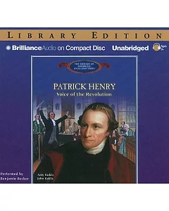 Patrick Henry: Voice of the Revolution Library Edition