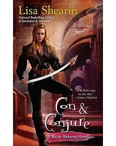 Con & Conjure: A Raine Benares Novel