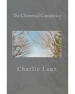 The Chemtrail Conspiracy