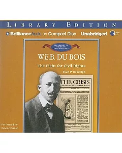 W. E. B. Du Bois: The Fight for Civil Rights, Library Edition