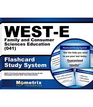 West-E Family and Consumer Sciences Education (041) Flashcard Study System: West-E Test Practice Questions & Exam Review for the