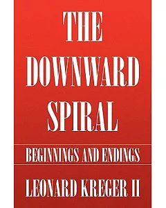 The Downward Spiral: Beginnings and Endings