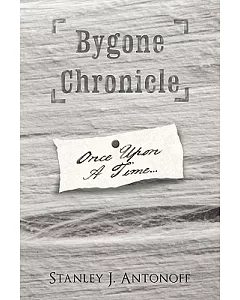 Bygone Chronicle: Once upon a Time