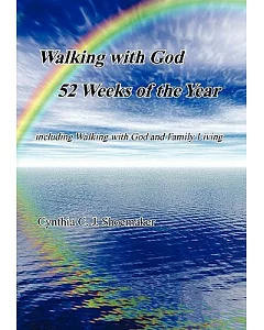Walking With God 52 Weeks of the Year: Including Walking With God and Family Living