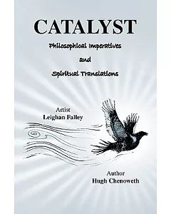Catalyst: Philosophical Imperatives and Spiritual Translations