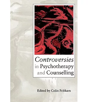 Controversies in Psychotherapy and Counseling