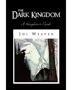 The Dark Kingdom: A Kingdom’s Novel