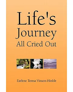 Life’s Journey All Cried Out