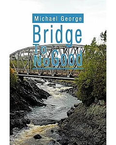 Bridge to No Good