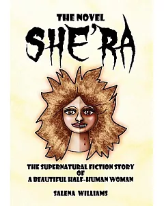 She’ra: The Supernatural Fiction Story of a Beautiful Half-human Woman