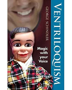 Ventriloquism: Magic With Your Voice