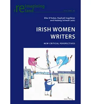 Irish Women Writers: New Critical Perspectives
