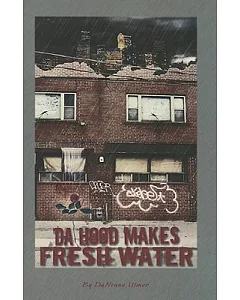 Da Hood Makes Fresh Water