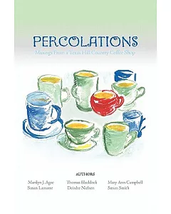 Percolations: Musings from a Texas Hill Country Coffee Shop