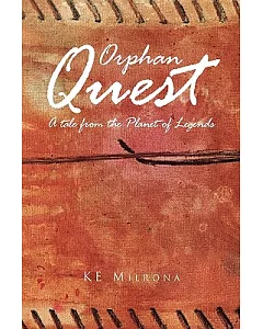 Orphan Quest: A Tale from the Planet of Legends