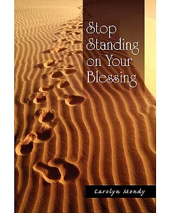Stop Standing on Your Blessing