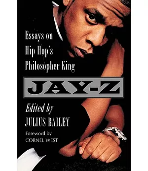 Jay-Z: Essays on Hip Hop’s Philosopher King