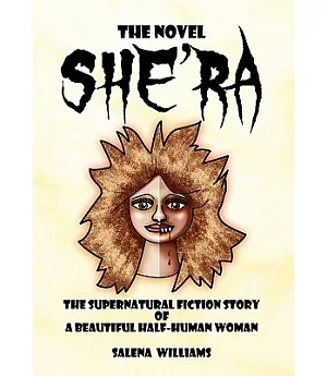 She’ra: The Supernatural Fiction Story of a Beautiful Half-human Woman