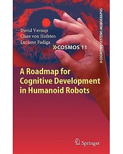 A Roadmap for Cognitive Development in Humanoid Robots