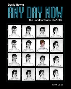Any Day Now: David Bowie: The London Years: 1947-1974