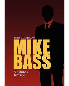 Mike Bass: A Marine’s Revenge