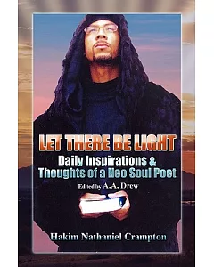 Let There Be Light: Daily Inspirations & Thoughts of a Neo Soul Poet