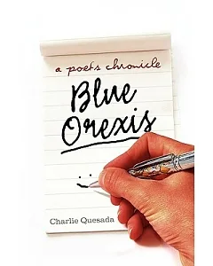 Blue Orexis: A Poet’s Chronicle