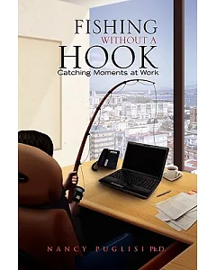 Fishing Without a Hook: Catching Moments at Work