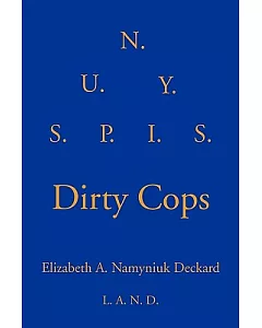 Dirty Cops: S. U. N. Y. S. P. I.
