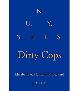 Dirty Cops: S. U. N. Y. S. P. I.