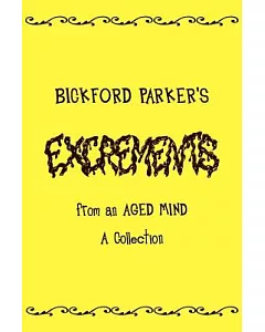 Excrements: From an Aged Mind a Collection