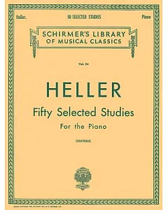 Fifty Selected Studies for the Piano: From Op. 45, 46 and 47