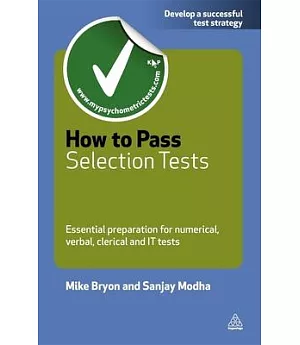 How to Pass Selection Tests: Essential Preparation for Numerical, Verbal, Clerical, and It Tests