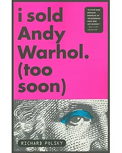 I Sold Andy Warhol Too Soon