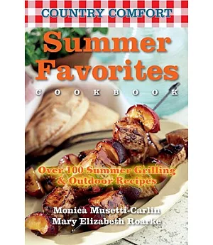 Summer Favorites: Over 100 Summer Grilling & Outdoor Recipes