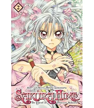 Sakura Hime: the Legend of Princess Sakura 1 : Shojo Beat Edition: Shojo Beat Edition