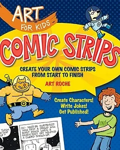 Comic Strips: Create Your Own Comic Strips from Start to Finish
