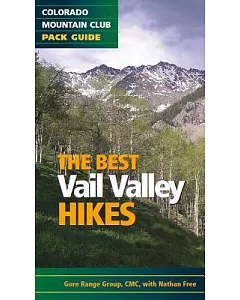 Colorado Mountain Club Pack Guide The Best Vail Valley Hikes