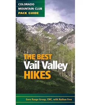 Colorado Mountain Club Pack Guide The Best Vail Valley Hikes