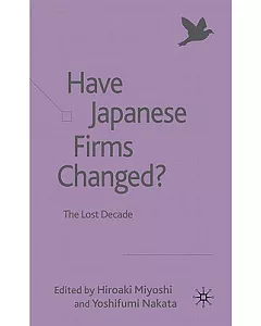 Have Japanese Firms Changed?: The Lost Decade