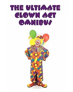 The Ultimate Clown Act Omnibus