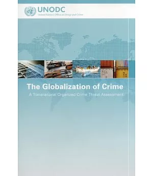 The Globalization of Crime: A Transnational Organized Crime Threat Assessment