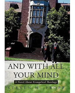And With All Your Mind: A Novel About Evangelical Theology