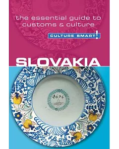 Slovakia: The Essential Guide to Customs & Culture