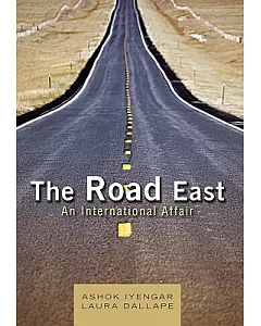 The Road East: An International Affair