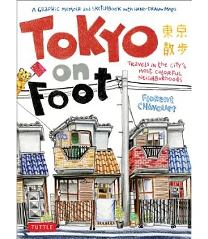 Tokyo on Foot: Travels in the City’s Most Colorful Neighborhoods