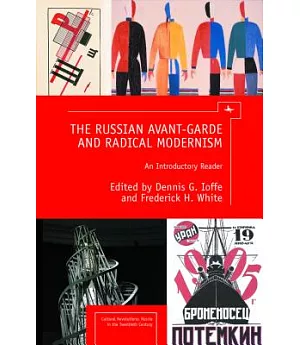 The Russian Avant-Garde and Radical Modernism: An Introductory Reader
