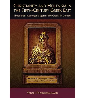 Christianity and Hellenism in the Fifth-Century Greek East