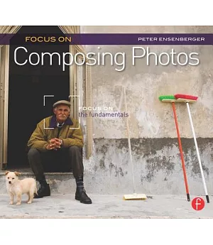 Focus on Composing Photos